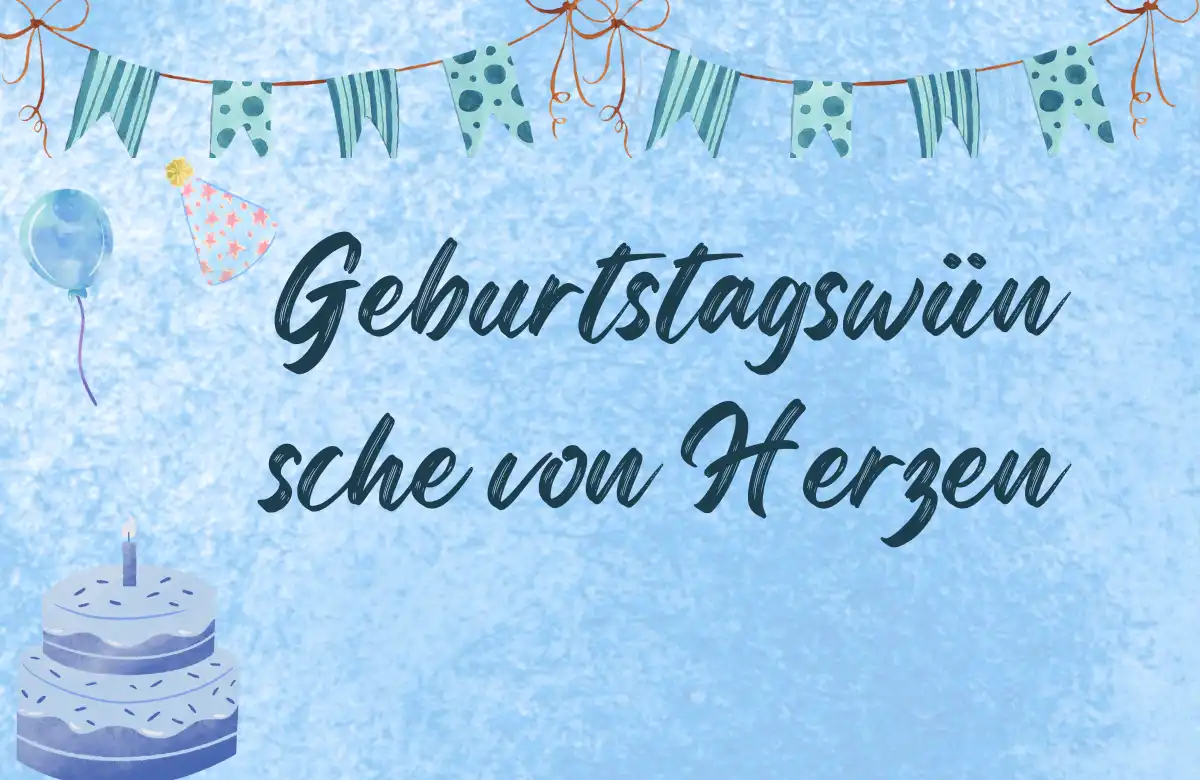 Geburtstagswünsche von Herzen Emotionale Grüße
