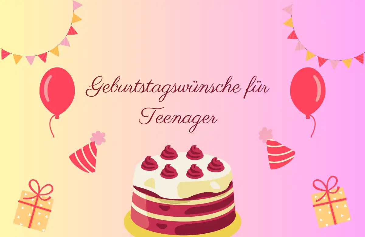 Geburtstagswünsche für Teenager