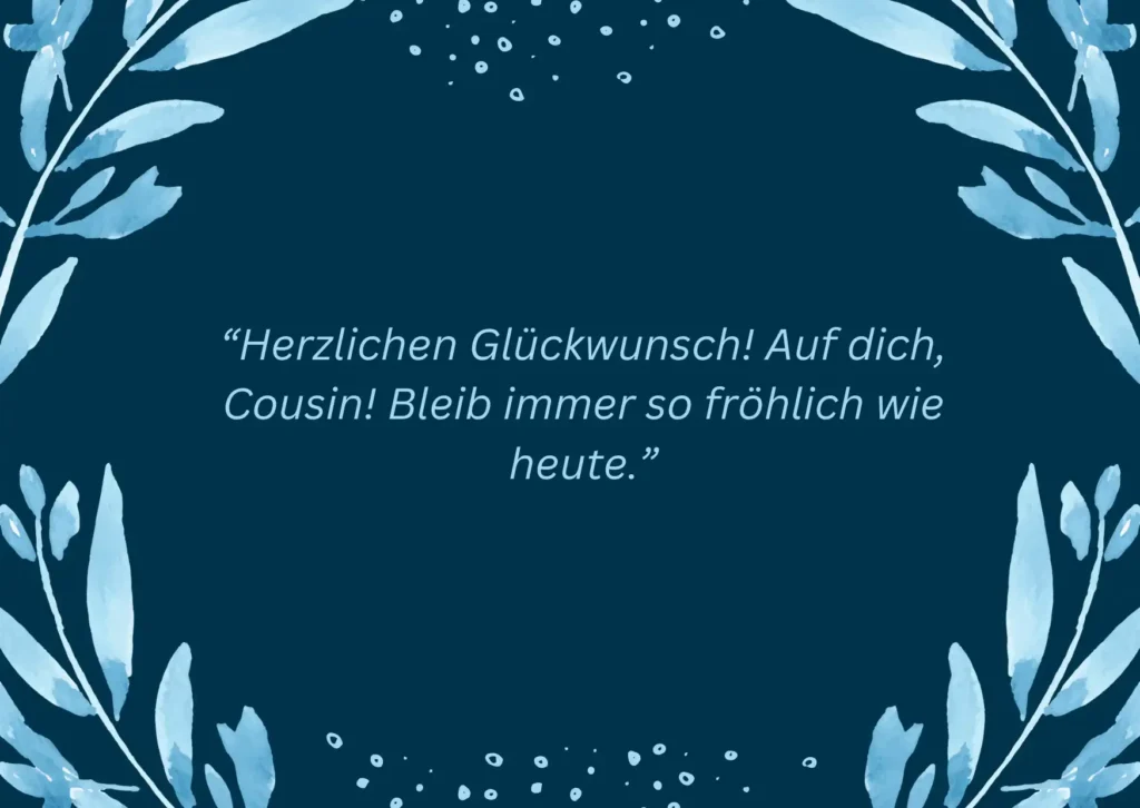 Kurze Geburtstagssprüche für Cousin